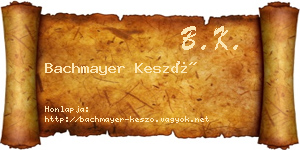 Bachmayer Kesző névjegykártya